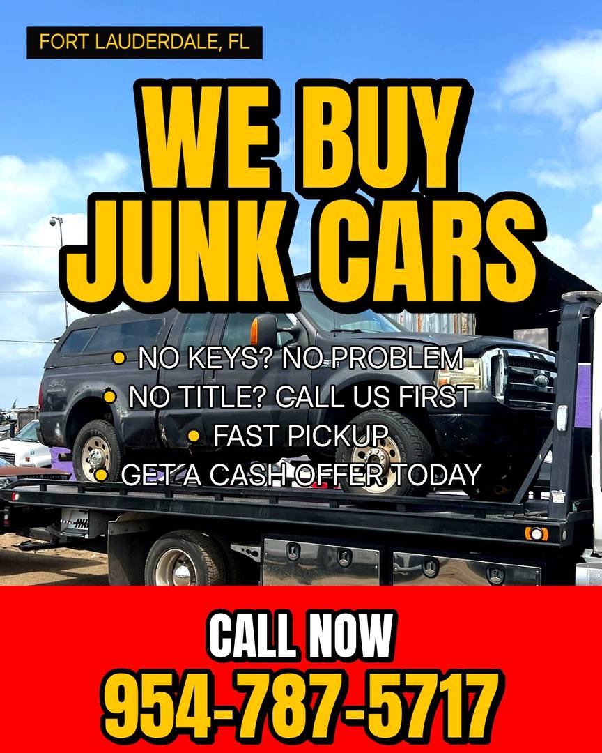 We buy junk cars in Fort Lauderdale, Florida. Cash paid on pickup.
